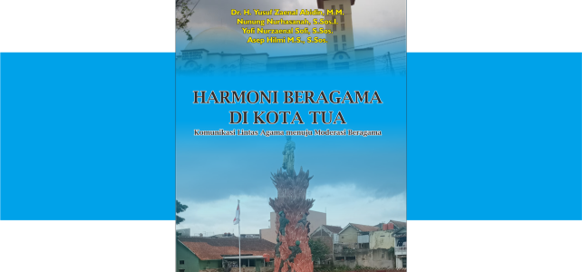 Buku “Harmoni Beragama di Kota Tua” Buku “Harmoni Beragama di Kota Tua”