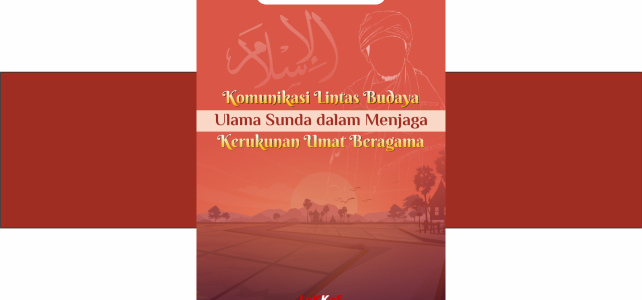 Buku “Komunikasi Lintas Budaya Ulama Sunda dalam Menjaga Kerukunan Umat Beragama” Buku “Komunikasi Lintas Budaya Ulama Sunda dalam Menjaga Kerukunan Umat Beragama”